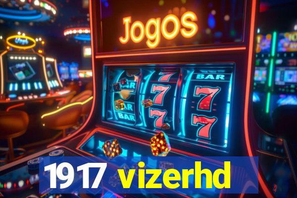 1917 vizerhd